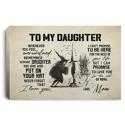 Halloween Mom To My Daughter Whenever You Feel Overwhelmed Gallery Framed Canvas Prints - Unframed Poster, White, 0.75'' Framed Canvas
