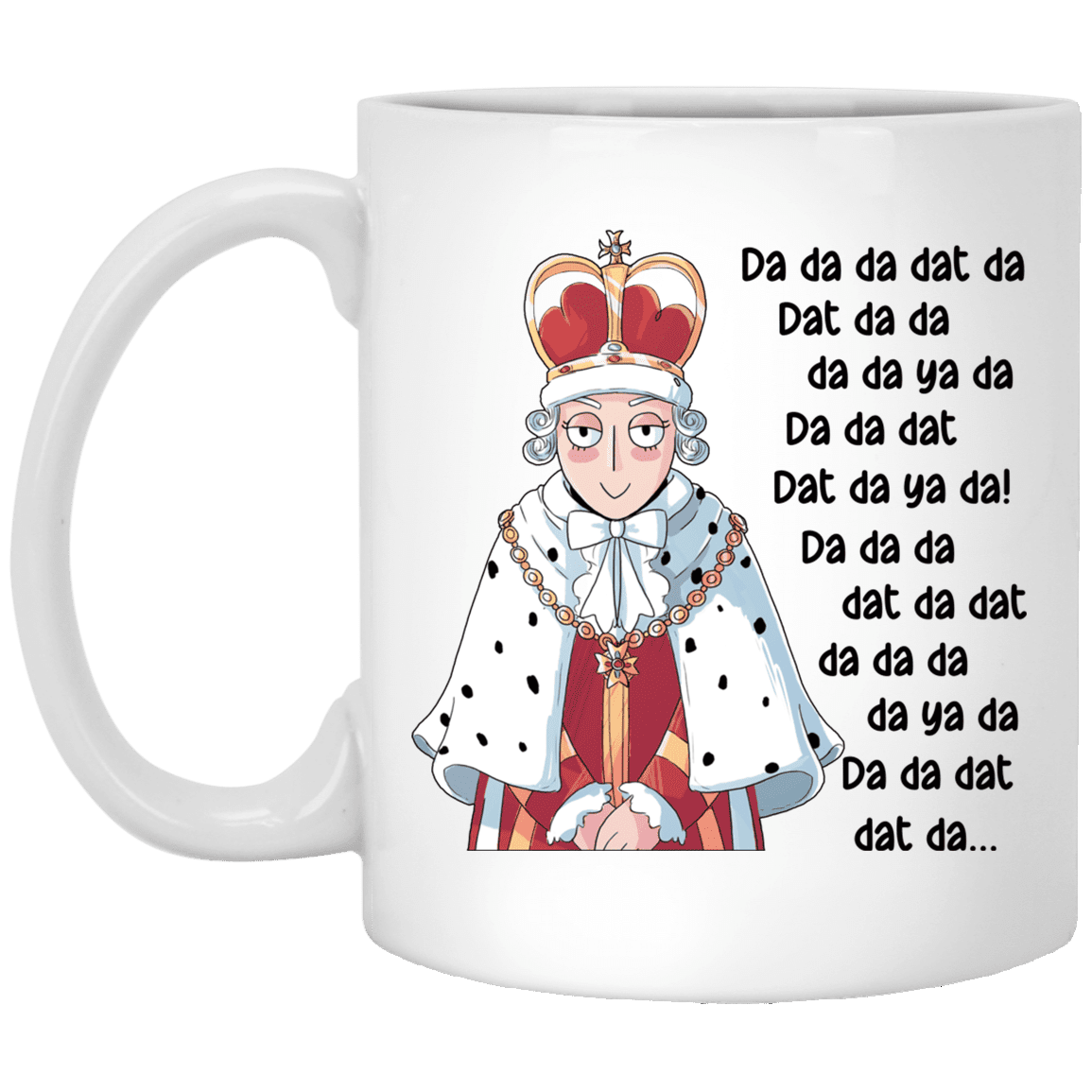 Cute Da Da Dat King George - Hamilton Musical Author Coffee Mug - Water Bottle - Color Changing Mug, White, 11 oz. White Mug Cute Da Da Dat King George - Hamilton Musical Author Coffee Mug - Water Bottle - Color Changing Mug, White, 11 oz. White Mug