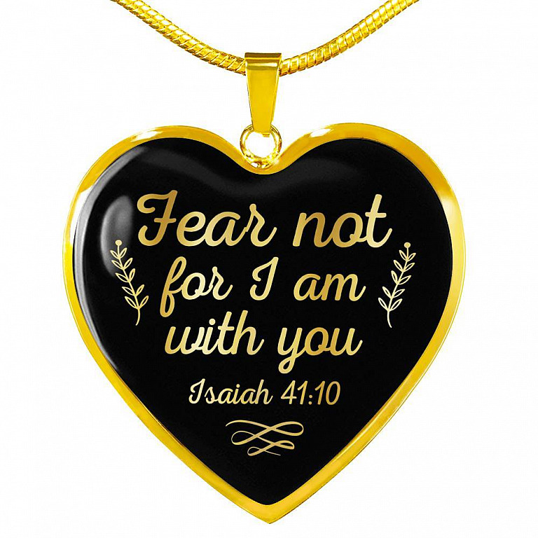 Fear Not For I Am With You Isaiah 41 10 Heart Pendant Necklace - Heart Luxury Necklace (Gold Plated)