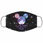 We Are Never Too Old for Magic Washable Reusable Custom - Cloth Face Mask Cover, Black, Cloth Face Cover – Medium/Large