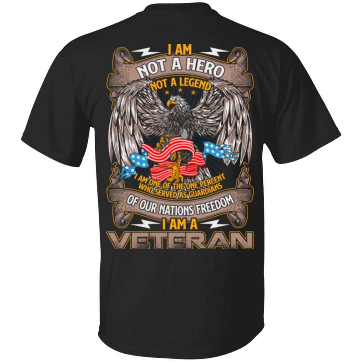 I Am Not A Hero Not A Legend I Am The One Percent I Am A Veteran Vets Print On Back Only Plain Front T-Shirt, Black, Unisex T-Shirt