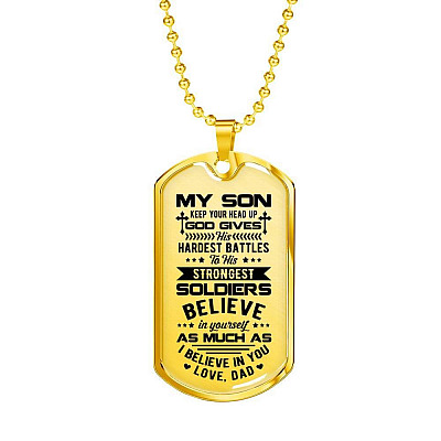 My Son Keep Your Head Up God Gives His Hardest Battle Dog Tag Necklace - Dog Tag (Gold Plated)