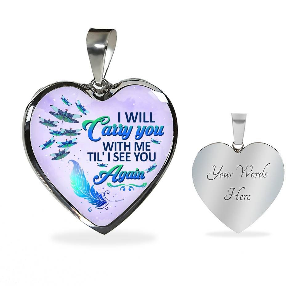 I Will Carry You With Me Til' I See You Again Dragonfly Memorial Heart Pendant Necklace - Heart Luxury Necklace (Silver)
