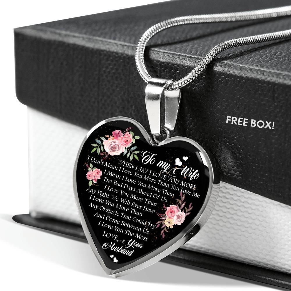 To My Wife When I Say I Love You More I Don't Mean i Love You More Than You Love Me Heart Pendant Necklace - Heart Luxury Necklace (Silver) To My Wife When I Say I Love You More I Don't Mean i Love You More Than You Love Me Heart Pendant Necklace - Heart Luxury Necklace (Silver)