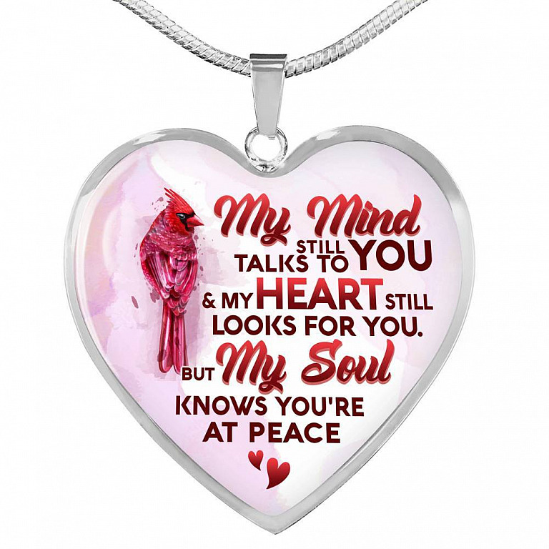 My Mind Still Talks To You My Heart Still Looks For You My Soul Knows You Are At Peace Heart Pendant Necklace - Heart Luxury Necklace (Silver)