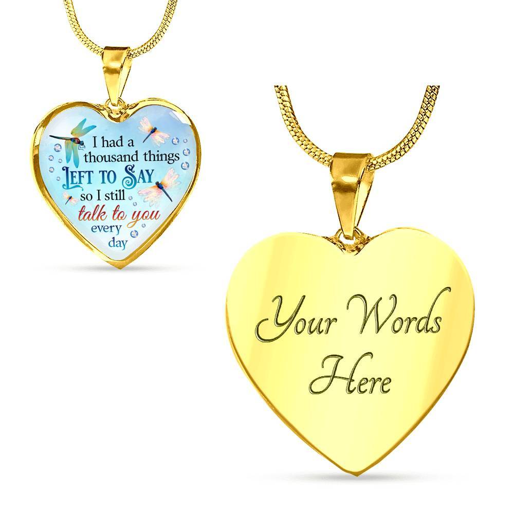 Dragonfly I Had a Thousand Things Left to Say So I Still Talk to You Heart Pendant Necklace - Heart Luxury Necklace (Gold Plated) Dragonfly I Had a Thousand Things Left to Say So I Still Talk to You Heart Pendant Necklace - Heart Luxury Necklace (Gold Plated)