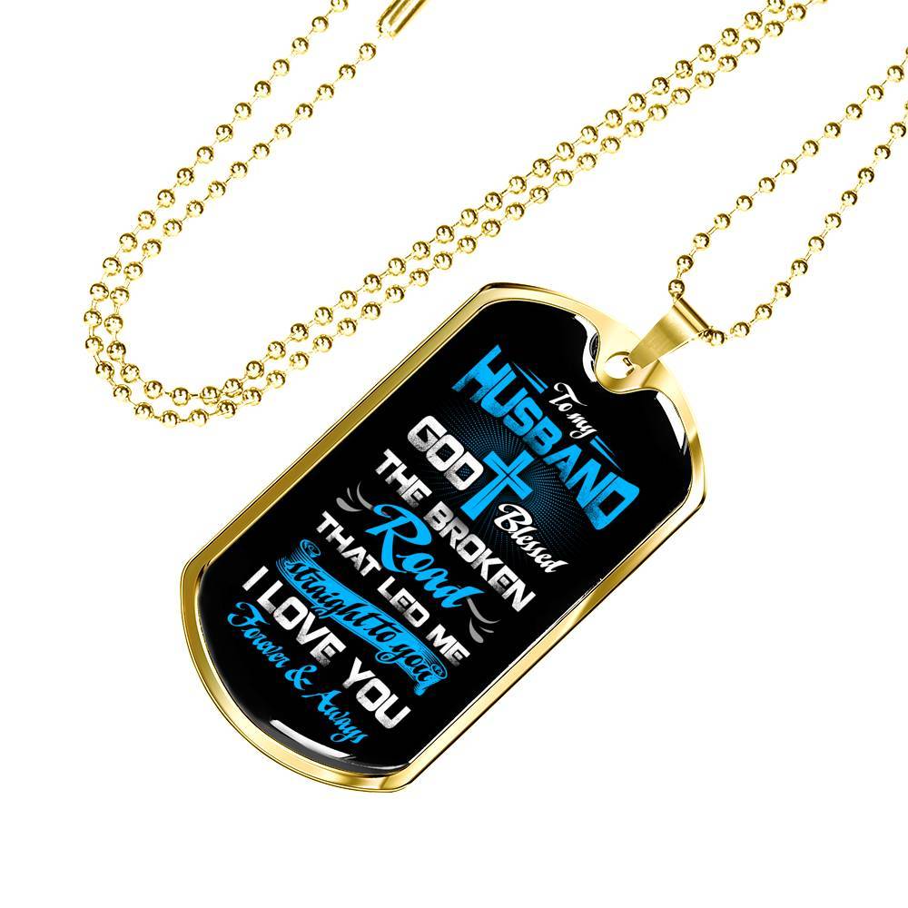 Gift From Wife to My Husband God Blessed the Broken Road That Led Me Straight to You Dog Tag Pendant Necklace - Dog Tag (Gold Plated) Gift From Wife to My Husband God Blessed the Broken Road That Led Me Straight to You Dog Tag Pendant Necklace - Dog Tag (Gold Plated)