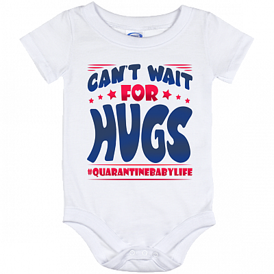 Can't Wait For Hugs Quarantine Baby Life Baby Onesie - Toddler Infant Bodysuit, White, Baby Onesie - 12 Month