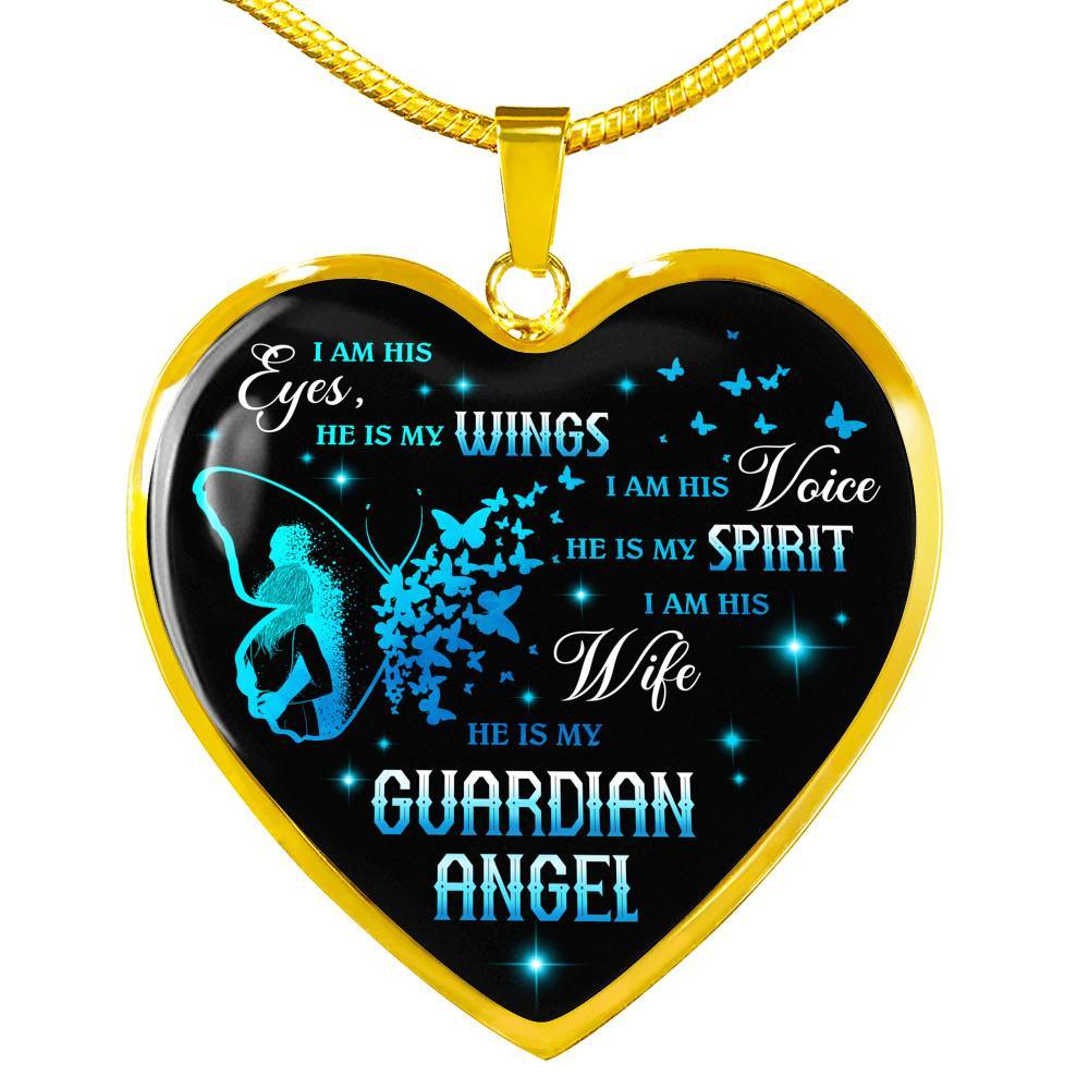 I Am His Eyes He Is My Wings I Am His Wife He Is My Guardian Angel Loss Of Husband Heart Pendant Necklace - Heart Luxury Necklace (Gold Plated)