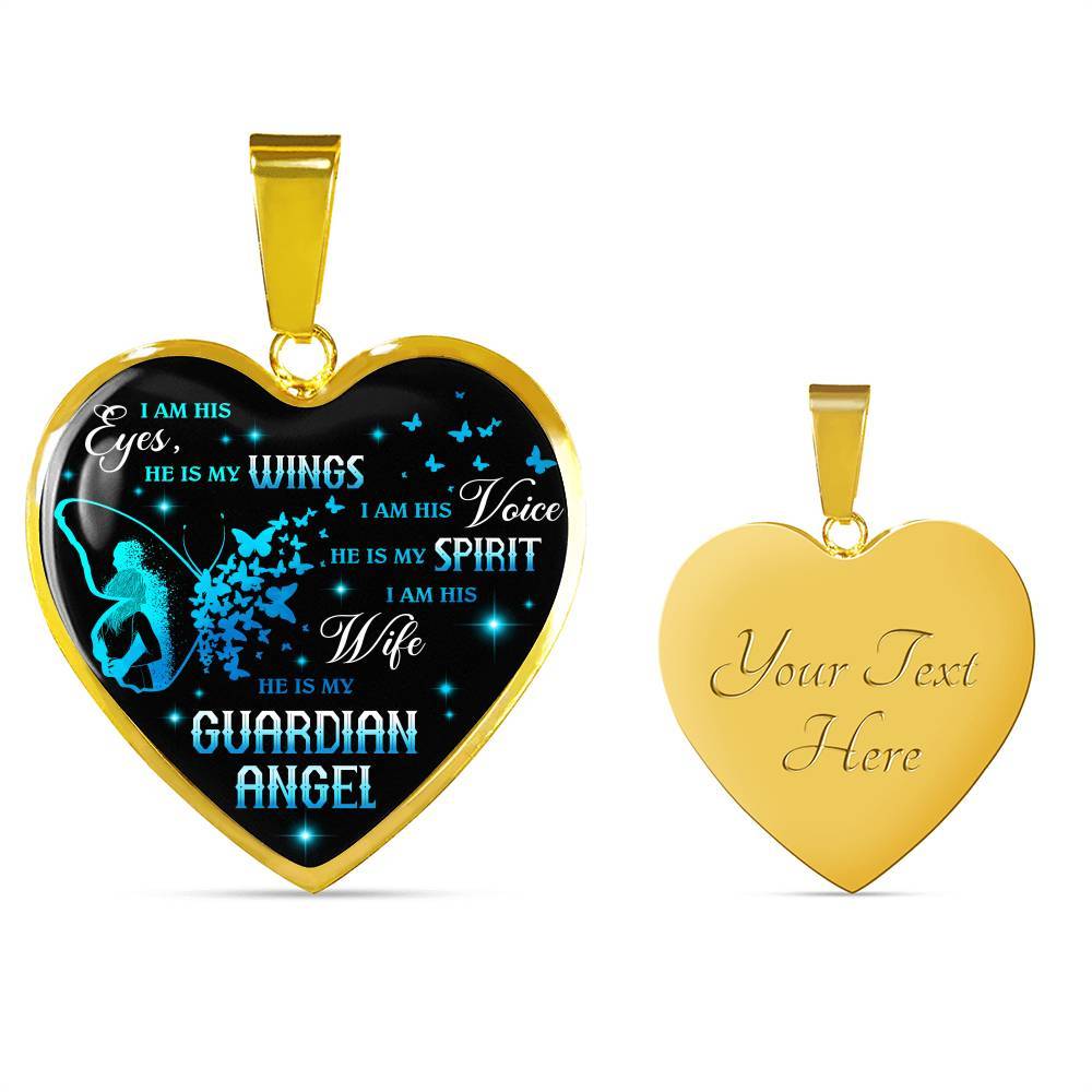 I Am His Eyes He Is My Wings I Am His Wife He Is My Guardian Angel Loss Of Husband Heart Pendant Necklace - Heart Luxury Necklace (Gold Plated)