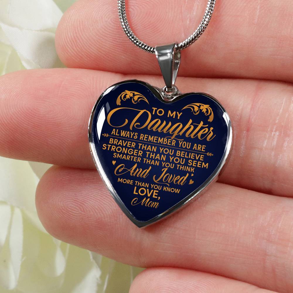 To My Daughter Always Remember You Are Braver Than You Believe Love Mom Heart Pendant Necklace - Heart Luxury Necklace (Silver) To My Daughter Always Remember You Are Braver Than You Believe Love Mom Heart Pendant Necklace - Heart Luxury Necklace (Silver)