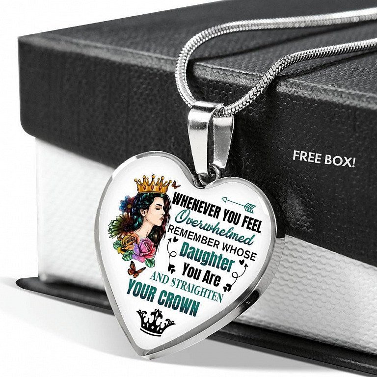 Whenever You Feel Overwhelmed Remember Whose Daughter You Are And Straighten Your Crown Heart Pendant Necklace - Heart Luxury Necklace (Silver)