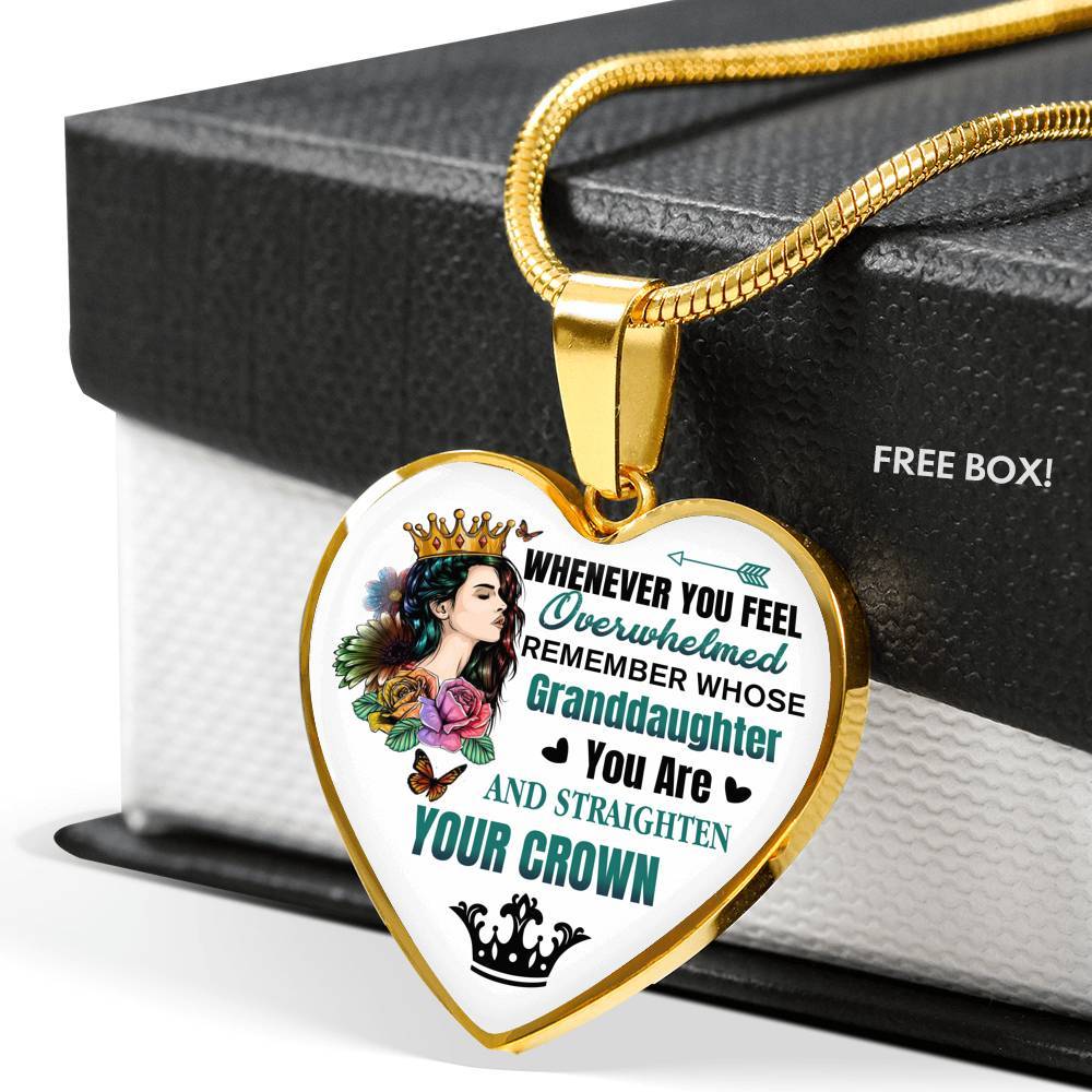 Whenever You Feel Overwhelmed Remember Whose Granddaughter You Are And Straighten Your Crown Heart Pendant Necklace - Heart Luxury Necklace (Gold Plated) Whenever You Feel Overwhelmed Remember Whose Granddaughter You Are And Straighten Your Crown Heart Pendant Necklace - Heart Luxury Necklace (Gold Plated)
