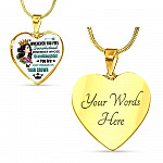 Whenever You Feel Overwhelmed Remember Whose Granddaughter You Are And Straighten Your Crown Heart Pendant Necklace - Heart Luxury Necklace (Gold Plated)
