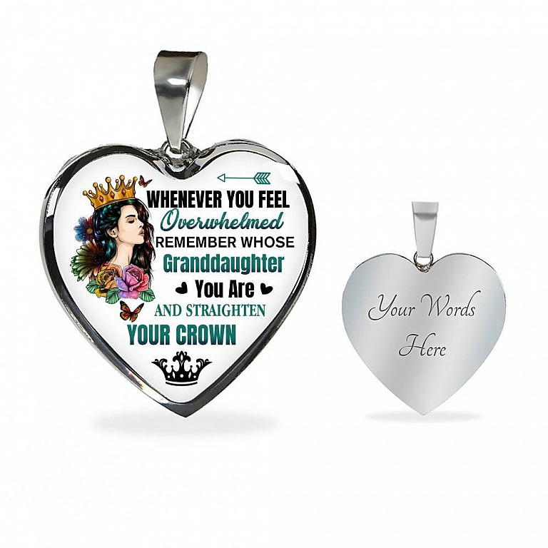 Whenever You Feel Overwhelmed Remember Whose Granddaughter You Are And Straighten Your Crown Heart Pendant Necklace - Heart Luxury Necklace (Silver)
