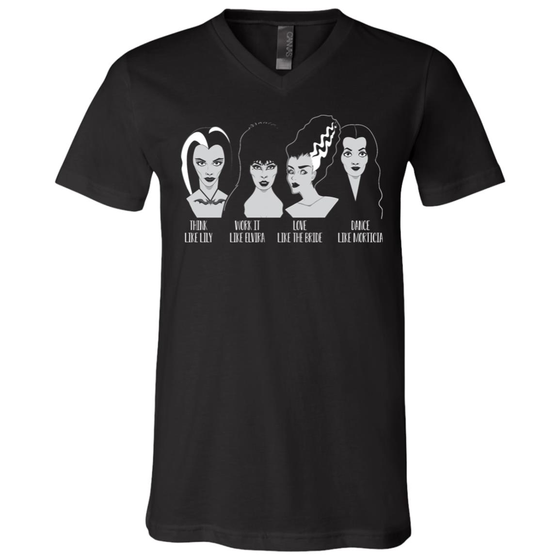 Think Like Lily Work It Like Elvira Love Like Bride of Frankenstein Dance Like Morticia Funny Horror Characters T-Shirt - V Neck, Black, V-Neck T-Shirt
