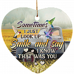 Sometimes I Just Look Up Smile And Say I Know That Was You Flat Heart Porcelain Ceramic Ornament Keepsake, White, Ceramic Heart Ornament