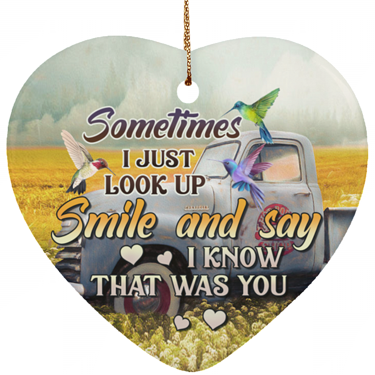 Sometimes I Just Look Up Smile And Say I Know That Was You Flat Heart Porcelain Ceramic Ornament Keepsake, White, Ceramic Heart Ornament