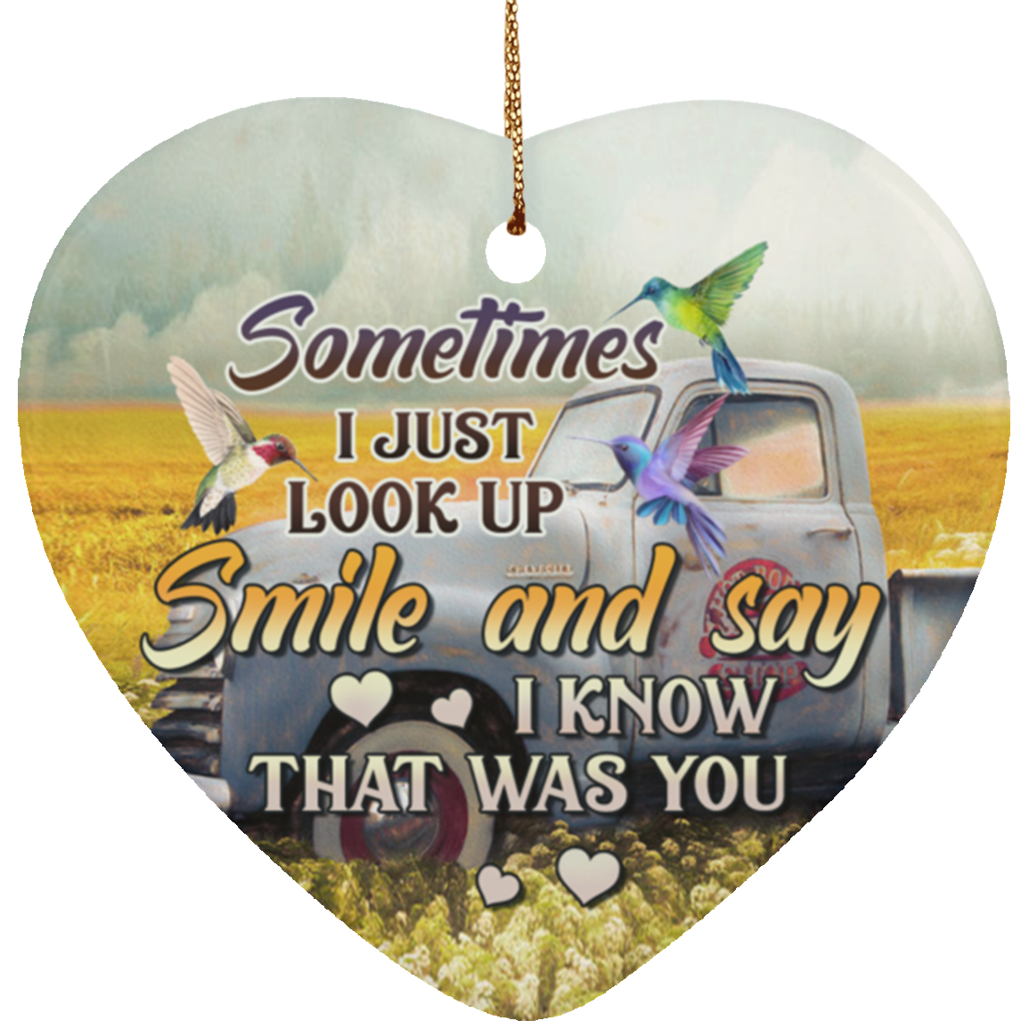 Sometimes I Just Look Up Smile And Say I Know That Was You Flat Heart Porcelain Ceramic Ornament Keepsake, White, Ceramic Heart Ornament Sometimes I Just Look Up Smile And Say I Know That Was You Flat Heart Porcelain Ceramic Ornament Keepsake, White, Ceramic Heart Ornament