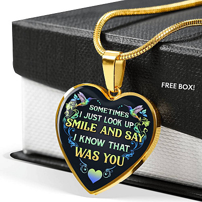 Sometimes I Just Look Up Smile And Say I Know That Was You Heart Pendant Necklace - Heart Luxury Necklace (Gold Plated)