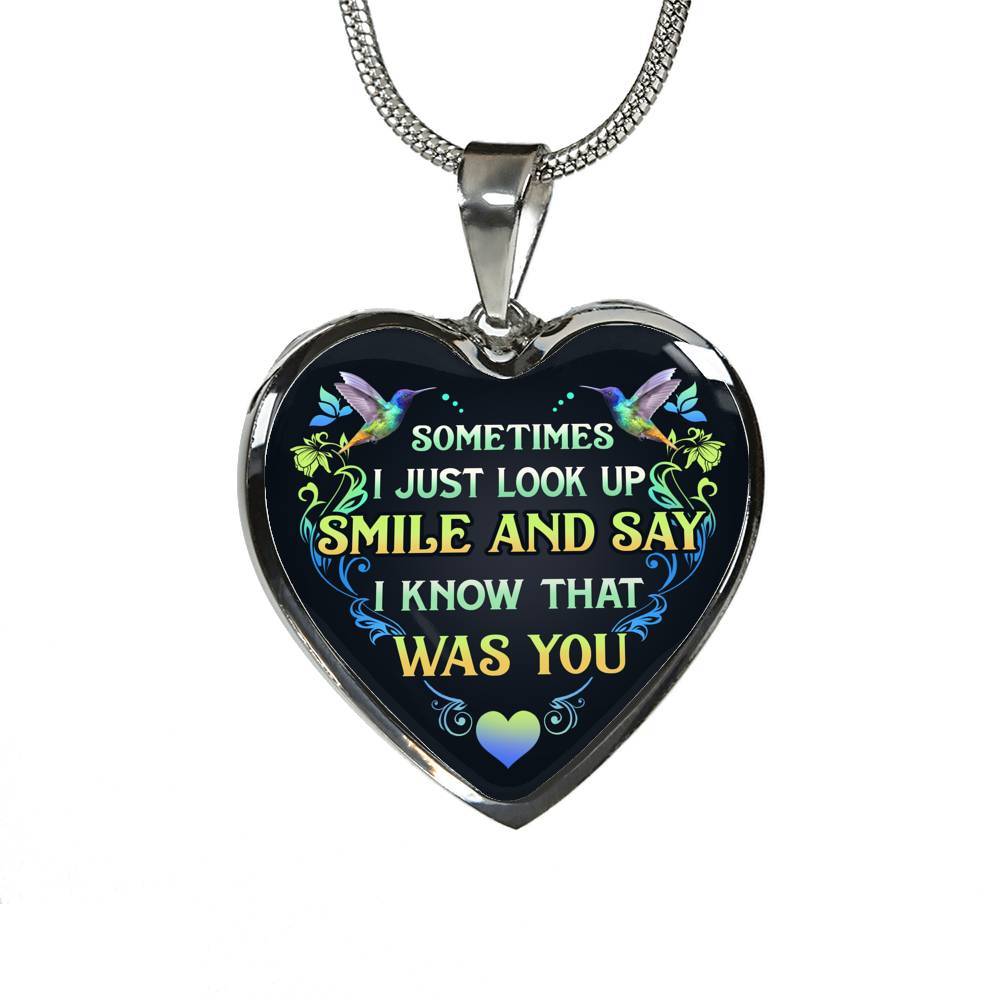 Sometimes I Just Look Up Smile And Say I Know That Was You Heart Pendant Necklace - Heart Luxury Necklace (Silver) Sometimes I Just Look Up Smile And Say I Know That Was You Heart Pendant Necklace - Heart Luxury Necklace (Silver)