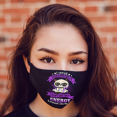 Alternative view of I Have Fibromyalgia I Don't Have The Energy To Pretend Washable Reusable Custom - Printed Cloth Face Mask Cover
