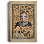 Rbg Wall Art Well Behaved Women Rarely Make History Gallery Wrapped Framed Canvas Prints - Unframed Poster, White, 0.75'' Framed Canvas Rbg Wall Art Well Behaved Women Rarely Make History Gallery Wrapped Framed Canvas Prints - Unframed Poster, White, 0.75'' Framed Canvas