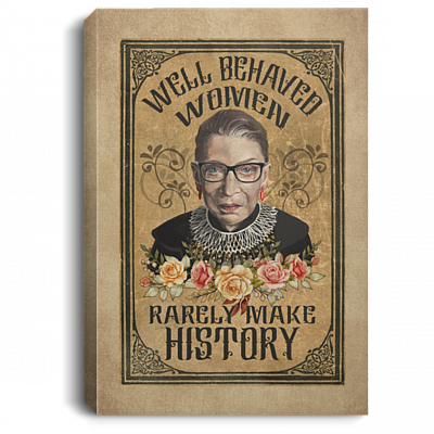 Rbg Wall Art Well Behaved Women Rarely Make History Gallery Wrapped Framed Canvas Prints - Unframed Poster, White, 0.75'' Framed Canvas