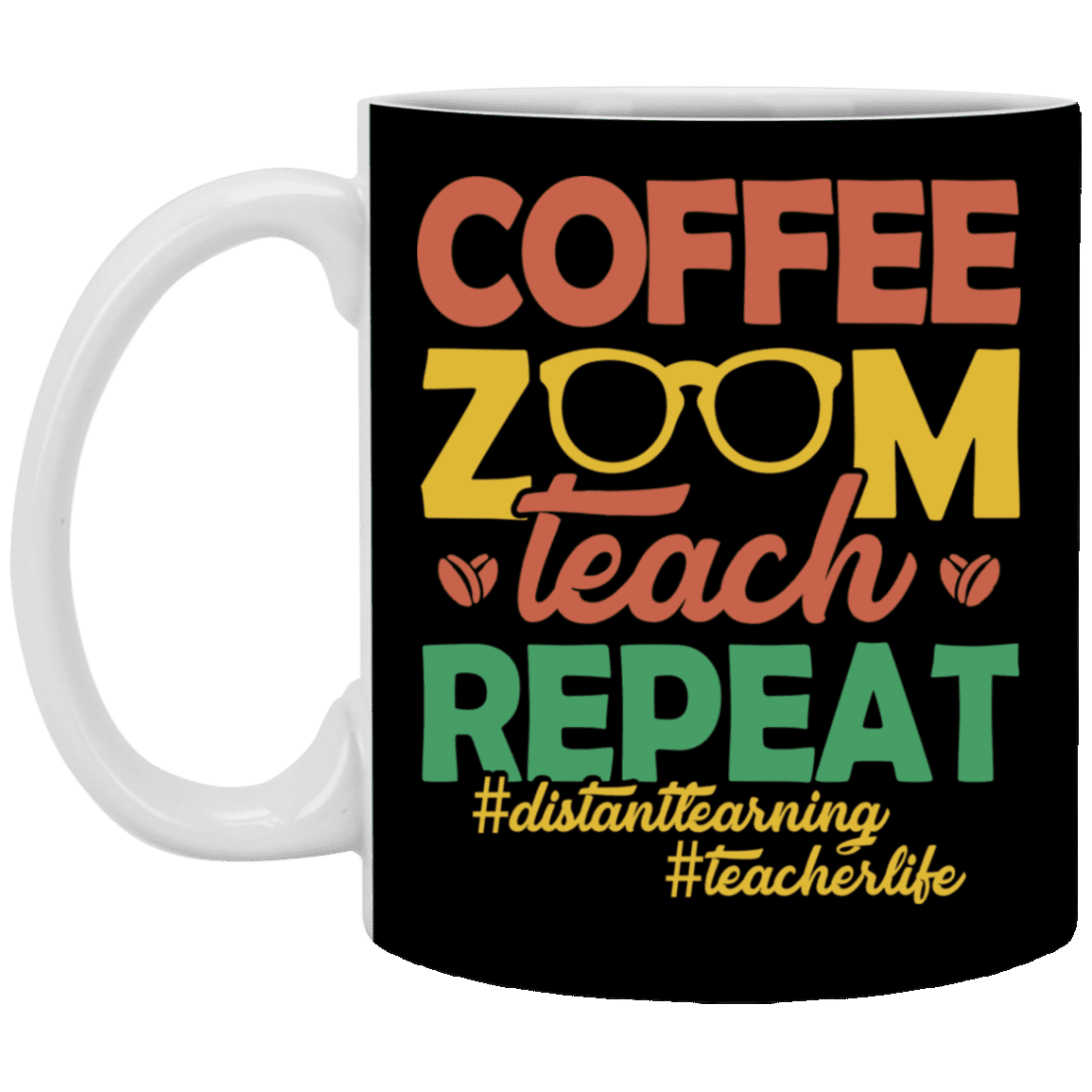 Teacher Life Coffee Zoom Teach Repeat Ceramic Coffee Mug - Beer Stein - Water Bottle - Color Changing Mug, Black, 11 oz. White Mug Teacher Life Coffee Zoom Teach Repeat Ceramic Coffee Mug - Beer Stein - Water Bottle - Color Changing Mug, Black, 11 oz. White Mug