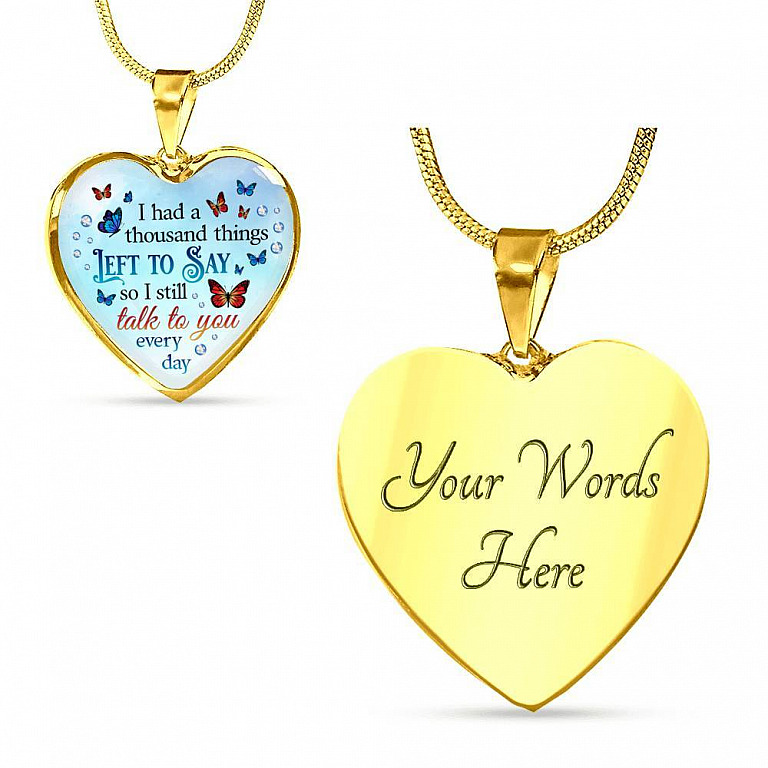 Butterfly I Had a Thousand Things Left to Say So I Still Talk to You Heart Pendant Necklace - Heart Luxury Necklace (Gold Plated)