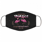 If We Get In Trouble It's My Friend's Fault Pink Flamingo Washable Reusable Custom - Printed Cloth Face Mask Cover, Black, Cloth Face Cover – Medium/Large