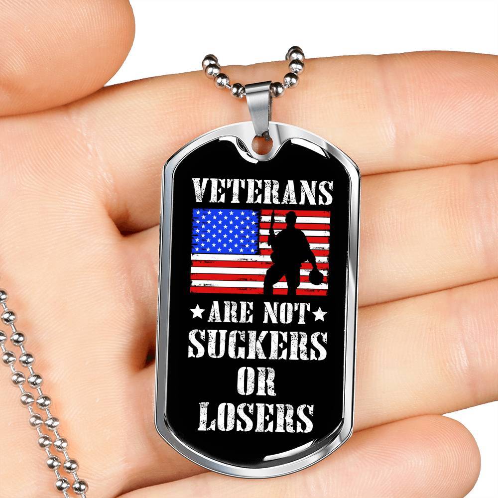 Veterans Are Not Suckers Or Losers Dog Tag Pendant Necklace - Dog Tag (Silver) Veterans Are Not Suckers Or Losers Dog Tag Pendant Necklace - Dog Tag (Silver)