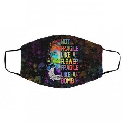 RBG Not Fragile Like A Flower Fragile Like A Bomb Washable Reusable Custom - Printed Cloth Face Mask Cover, White, Cloth Face Cover – Medium/Large