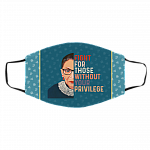 RBG Fight For Those Without Your Privilege Washable Reusable Custom - Printed Cloth Face Mask Cover, White, Cloth Face Cover – Medium/Large
