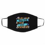 Masks Work Climate Change Is Real Trust Scientists Washable Reusable Custom - Printed Cloth Face Mask Cover, Black, Cloth Face Cover – Medium/Large