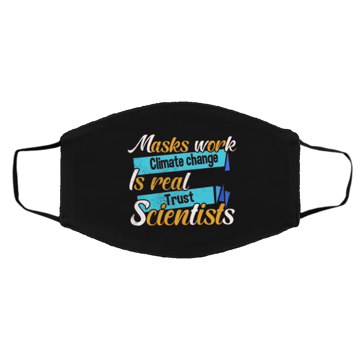 Masks Work Climate Change Is Real Trust Scientists Washable Reusable Custom - Printed Cloth Face Mask Cover, Black, Cloth Face Cover – Medium/Large Masks Work Climate Change Is Real Trust Scientists Washable Reusable Custom - Printed Cloth Face Mask Cover, Black, Cloth Face Cover – Medium/Large
