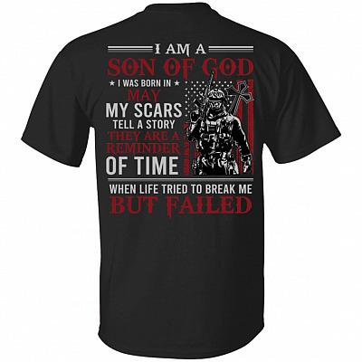 May I Am A Son Of God American Flag Print On Back T-Shirt - American Soldier May Birthday Shirt, Black, Unisex T-Shirt