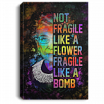 Not Fragile Like A Flower Fragile Like A Bomb Gallery Framed Canvas - Unframed Poster, White, 0.75'' Framed Canvas