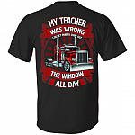 My Teacher Was Wrong I Do Get Paid To Stare Out The Window All Day Print On Back T-Shirt - Funny Trucker Back Shirt, Black, Unisex T-Shirt
