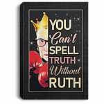 Boxing RBG You Can't Spelll Truth Without Ruth Wrapped Framed Canvas Prints - Unframed Poster - Home Decor Wall Art, White, 0.75'' Framed Canvas