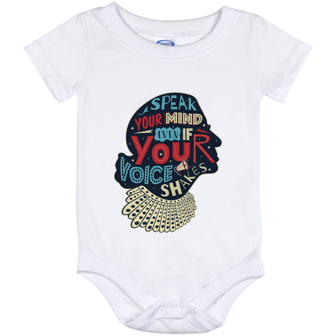 Speak Your Mind Even If Your Voice Shakes Baby Onesie - Toddler - Infant Bodysuit, White, Baby Onesie - 12 Month Speak Your Mind Even If Your Voice Shakes Baby Onesie - Toddler - Infant Bodysuit, White, Baby Onesie - 12 Month