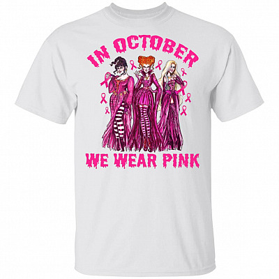 Hocus Pocus in October We Wear Pink T-Shirt - Cancer Awareness Shirt, White, Unisex T-Shirt