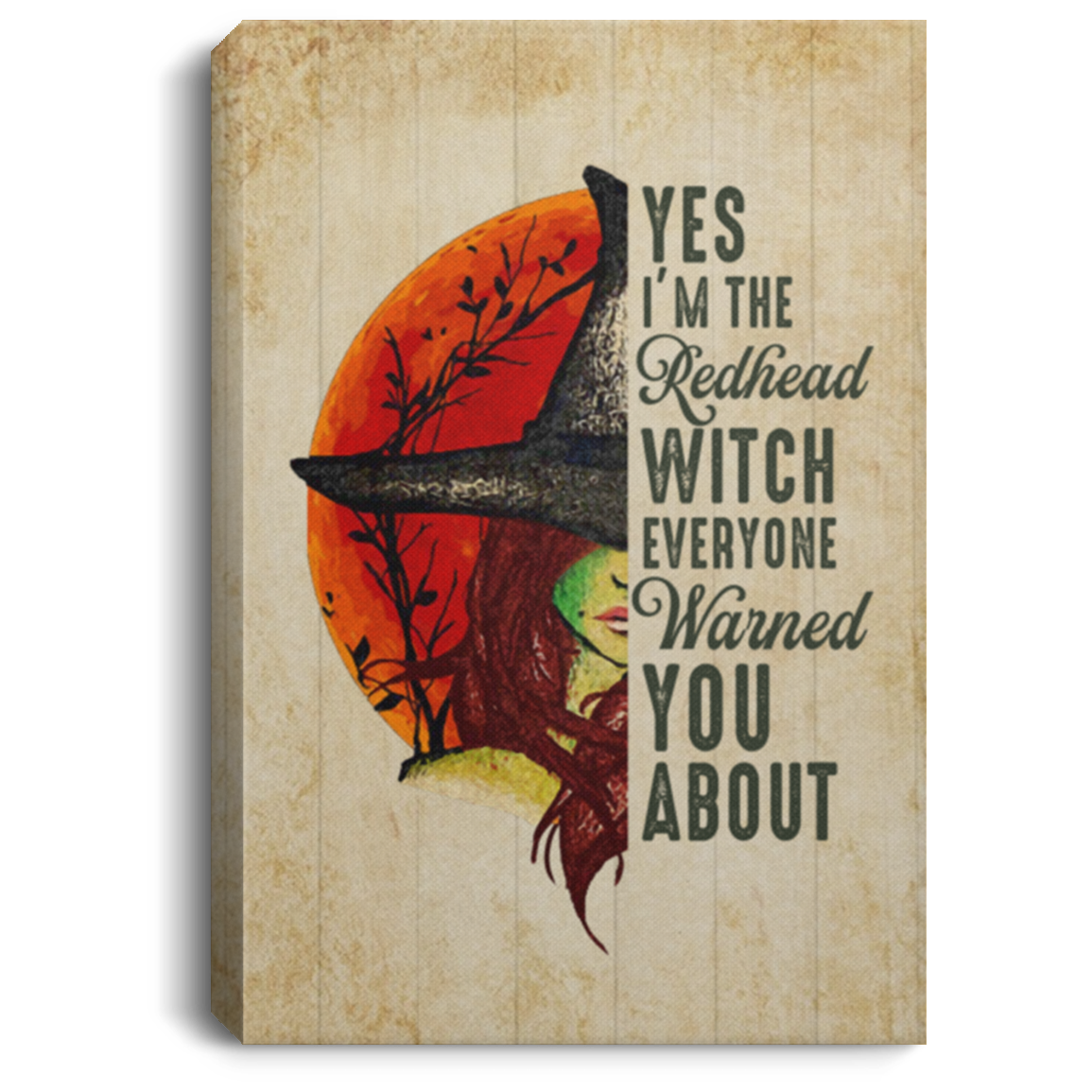 Yes Im The Redhead Witch Everyone Warned You About Funny Ginger Girl Framed Canvas Prints - Unframed Poster, White, 0.75'' Framed Canvas Yes Im The Redhead Witch Everyone Warned You About Funny Ginger Girl Framed Canvas Prints - Unframed Poster, White, 0.75'' Framed Canvas