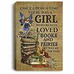 Once Upon A Time There Was A Girl Who Really Loved Books and Fairies Framed Canvas Prints Unframed Poster, White, 0.75'' Framed Canvas Once Upon A Time There Was A Girl Who Really Loved Books and Fairies Framed Canvas Prints Unframed Poster, White, 0.75'' Framed Canvas