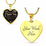 Always Remember I Love You I Can't Promise To Be Here For The Rest Of Your Life Luxury Heart Pendant Necklace - Heart Luxury Necklace (Gold Plated)