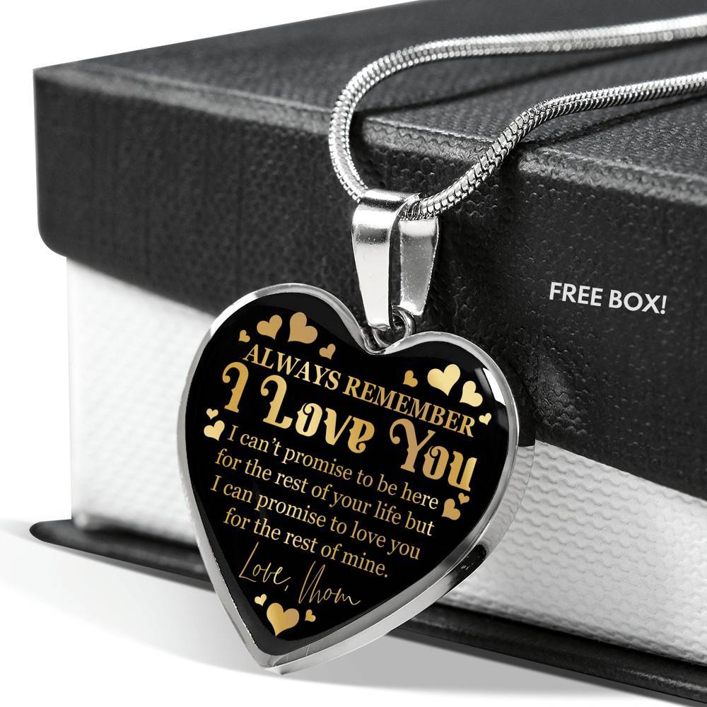 Always Remember I Love You I Can't Promise To Be Here For The Rest Of Your Life Luxury Heart Pendant Necklace - Heart Luxury Necklace (Silver) Always Remember I Love You I Can't Promise To Be Here For The Rest Of Your Life Luxury Heart Pendant Necklace - Heart Luxury Necklace (Silver)