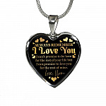 Always Remember I Love You I Can't Promise To Be Here For The Rest Of Your Life Luxury Heart Pendant Necklace - Heart Luxury Necklace (Silver)