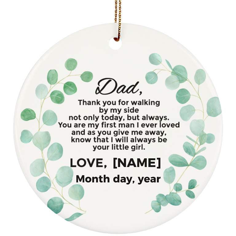 Personalized Christmas Ornament for Father from The Bride - Flat Circle Porcelain Ceramic Ornament, White, Ceramic Circle Ornament