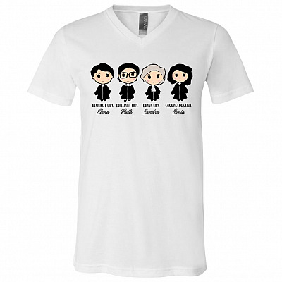 Brave Like Sandra Courageous Like Sonia Brilliant Like Ruth Resilient Like Elena The Supreme Court T-Shirt - V-Neck, White, V-Neck T-Shirt