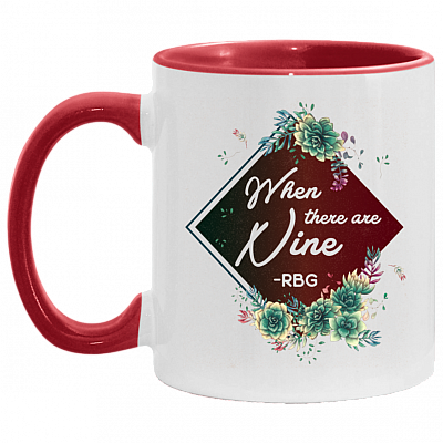 When There Are Nine RBG Feminist Accent Mug - Coffee Mug, White/Red, 11 oz. Accent Mug